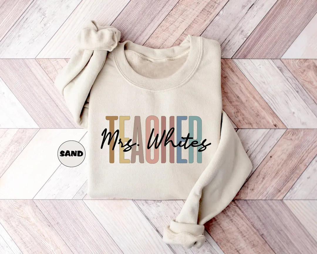 Custom Teacher Sweatshirt With Name, Personalized Teacher Mrs Hoodie, Teacher Appreciation Outfit... | Etsy (US)