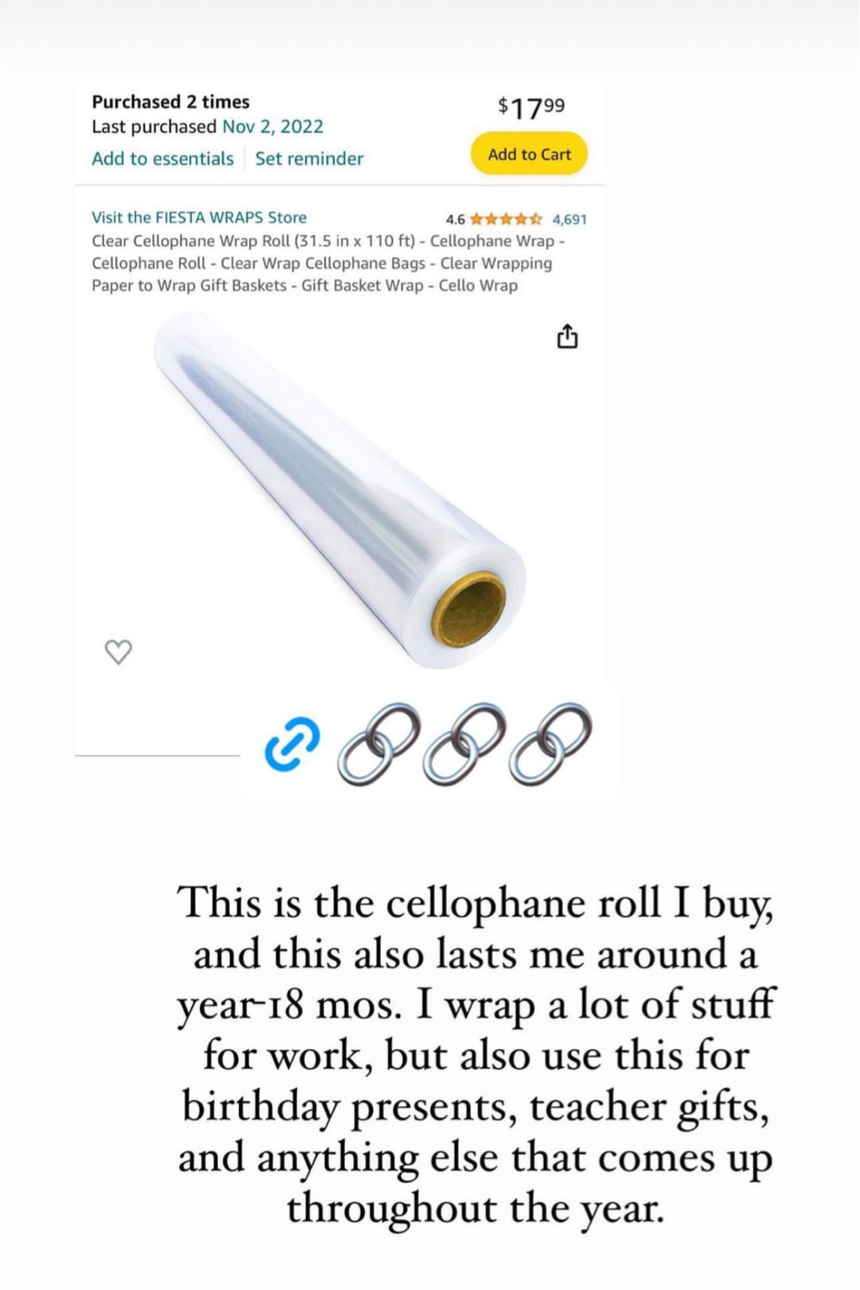 I love wrapping gifts in cellophane. This roll lasts almost a year!