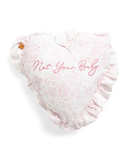 16in Not Your Baby Embroidered Toile Ruffle Heart Pillow | Throw Pillows | Marshalls | Marshalls