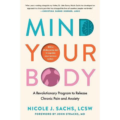 Mind Your Body - by  Nicole J Sachs (Hardcover) | Target