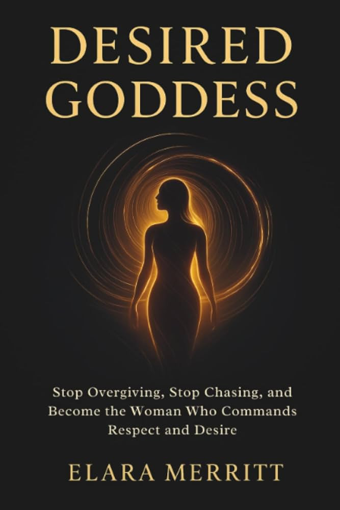 Desired Goddess: Stop Overgiving, Stop Chasing, and Become the Woman Who Commands Respect and Des... | Amazon (US)