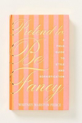 Pretend to Be Fancy Hardcover Book | Anthropologie (US)