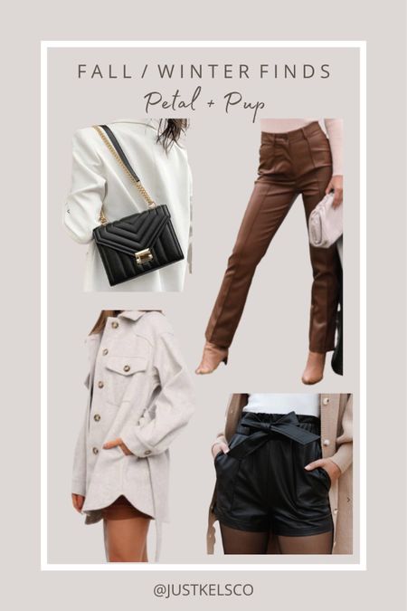 Petal & Pup fall/winter finds // faux leather shorts, pants, handbags, and cozy shacket 

#LTKstyletip #LTKSeasonal #LTKunder100