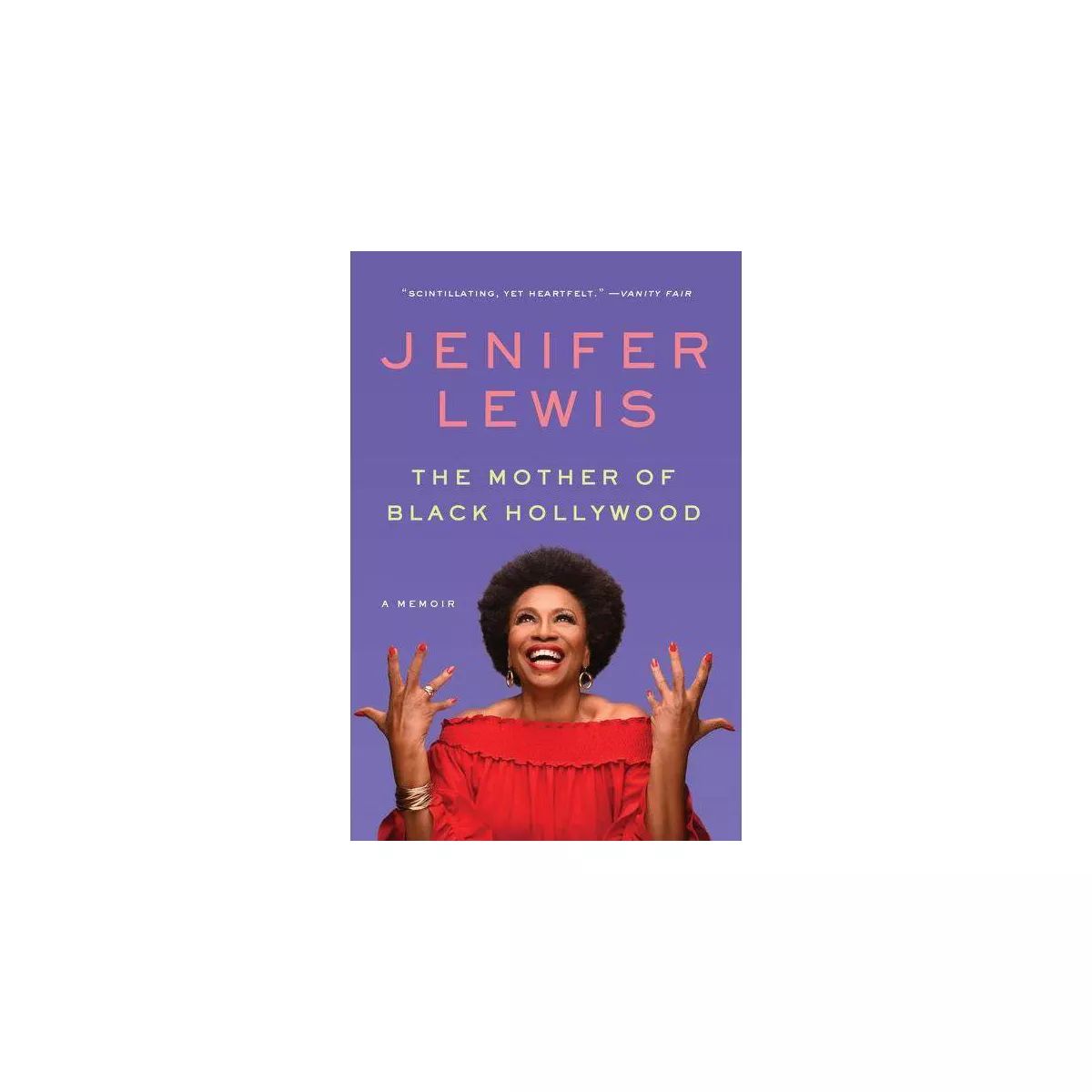 The Mother of Black Hollywood - by Jenifer Lewis (Paperback) | Target
