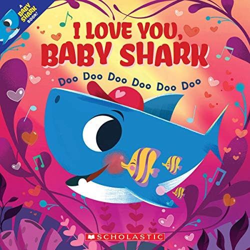 I Love You, Baby Shark: Doo Doo Doo Doo Doo Doo (A Baby Shark Book) | Amazon (US)