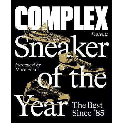 Complex Presents: Sneaker of the Year - by  Complex Media Inc (Hardcover) | Target