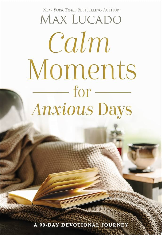 Calm Moments for Anxious Days: A 90-Day Devotional Journey | Amazon (US)