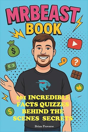 Mr Beast Book: 101 Incredible Facts, Quizzes, Behind the Scenes Secrets      Paperback – July 2... | Amazon (US)