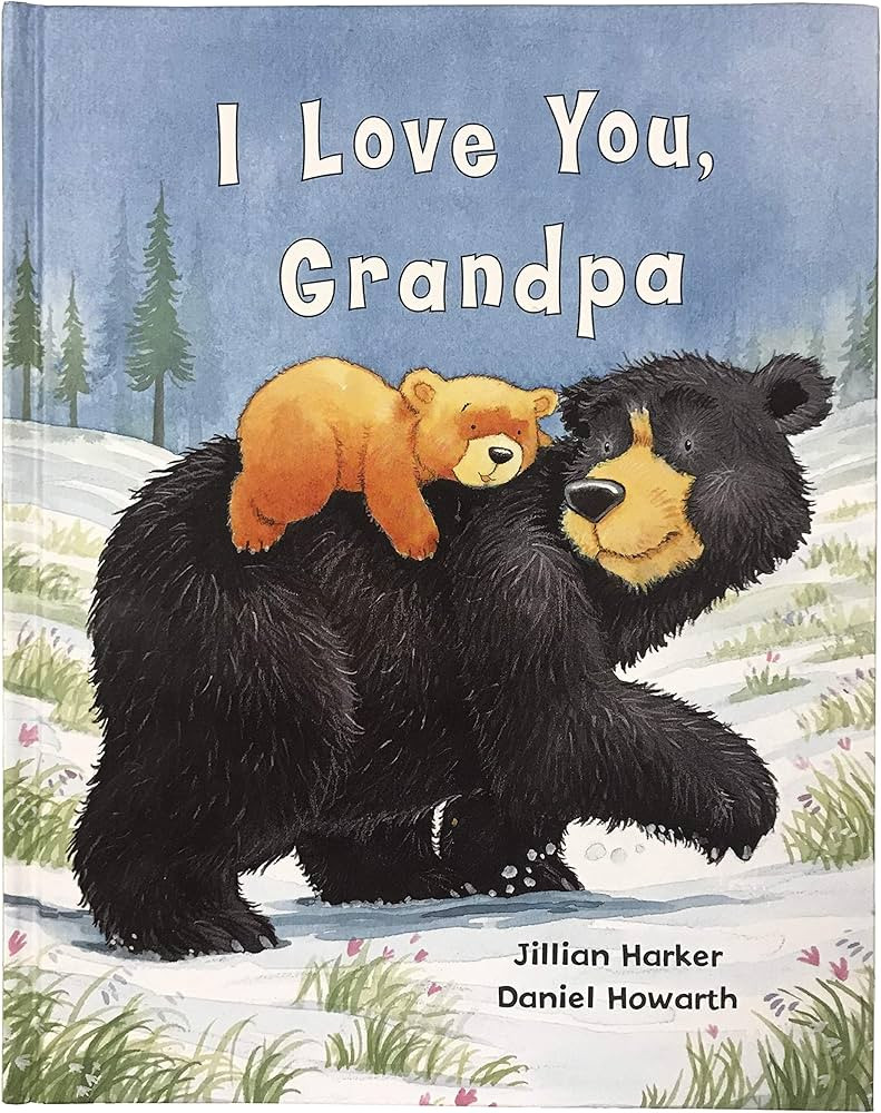 I Love You, Grandpa: A Tale of Encouragement and Love between a Grandfather and his grandchild, P... | Amazon (US)