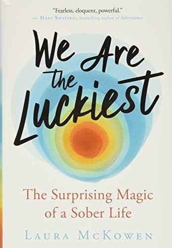 We Are the Luckiest: The Surprising Magic of a Sober Life | Amazon (US)