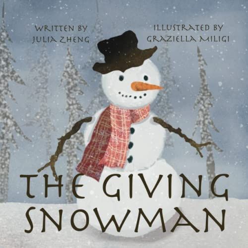 The Giving Snowman: A Children’s Bedtime Story about Gratitude: Zheng, Julia, Miligi, Graziella... | Amazon (US)
