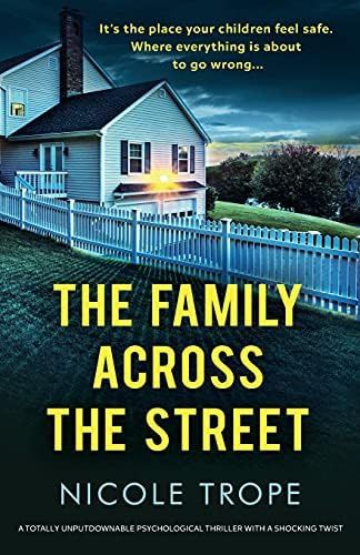 The Family Across the Street: A totally unputdownable psychological thriller with a shocking twist | Amazon (US)