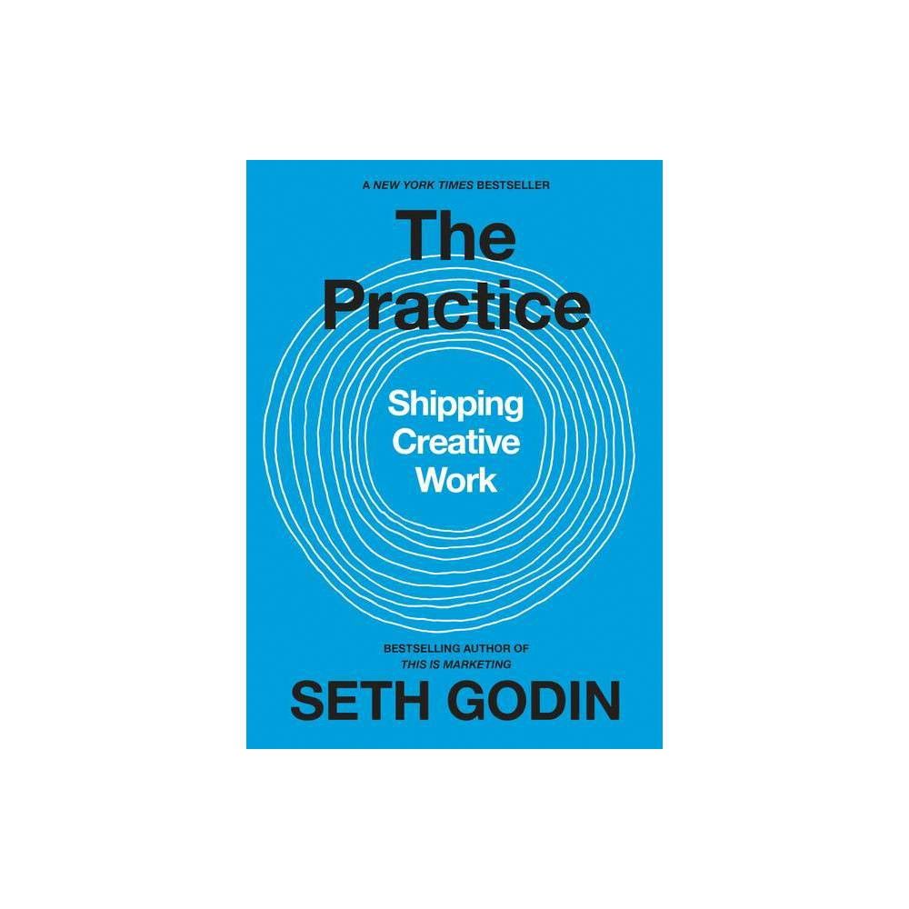 The Practice - by Seth Godin (Hardcover) | Target