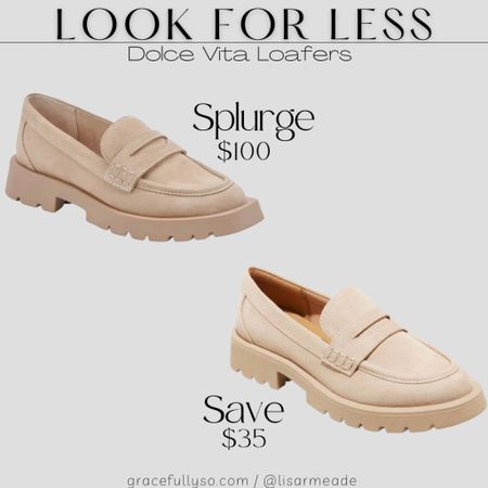 Look for less 
Dolce Vita Loafer and the target loafer
Designer inspired, shoes, fall shoes, slip on, workwear, affordable fashion 

#LTKfindsunder50 #LTKfindsunder100 #LTKshoecrush