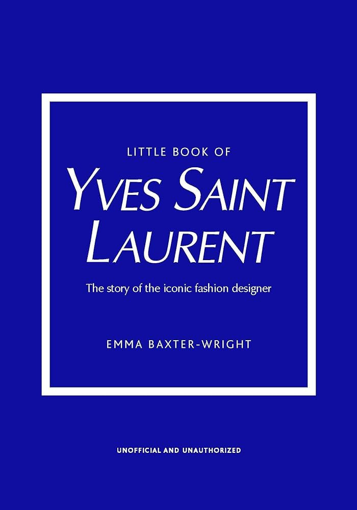 Little Book of Yves Saint Laurent: The Story of the Iconic Fashion House (Little Books of Fashion... | Amazon (US)