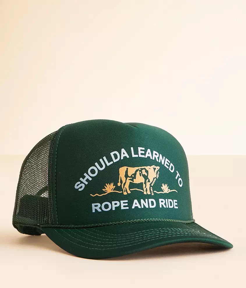 Shoulda Learned To Rope & Ride Trucker Hat | Buckle