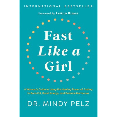 Fast Like a Girl - by  Mindy Pelz (Hardcover) | Target