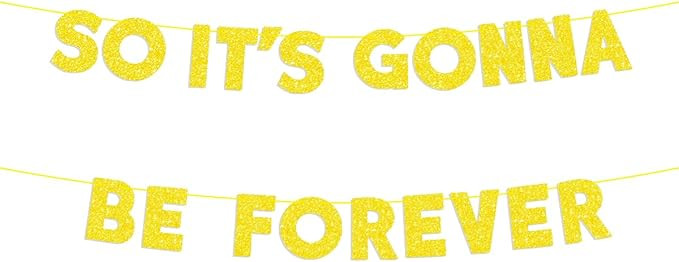 Pre-Strung Bachelorette Party Banner So It's Gonna Be Forever Engagement Banner for Bachelorette ... | Amazon (US)