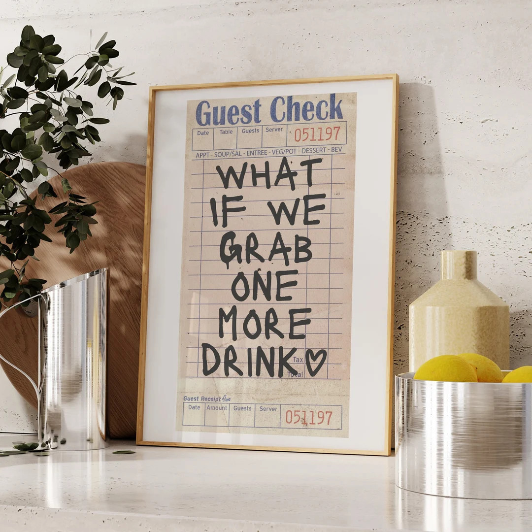 Bar Cart Decor Trendy Guest Check Wall Art What If We Grab One More Drink Poster Prints unframed ... | Etsy (US)