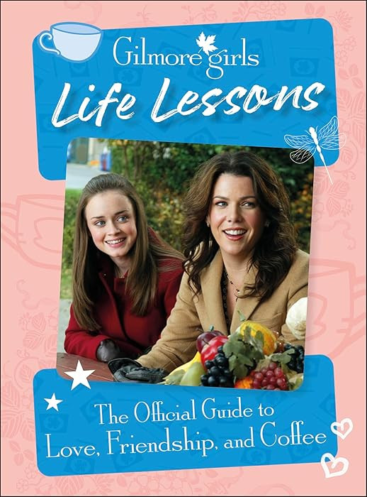 Gilmore Girls Life Lessons: The Official Guide to Love, Friendship, and Coffee | Amazon (US)