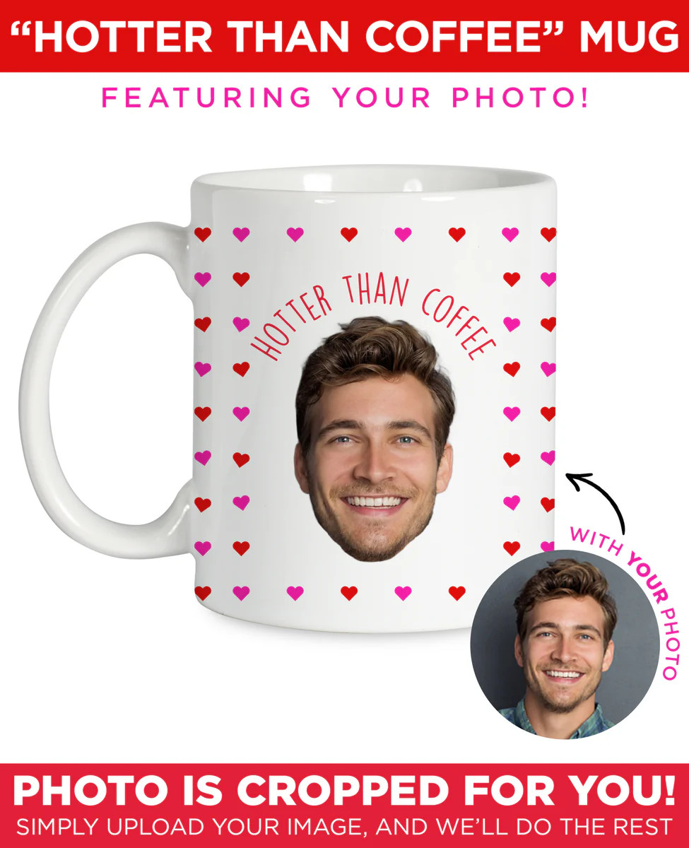 Personalized Face Mug With Phrase: Hotter Than Coffee | Type League Press