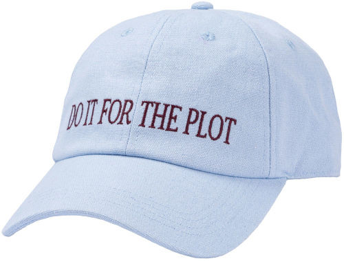 DO IT FOR THE PLOT HAT | Barnes & Noble