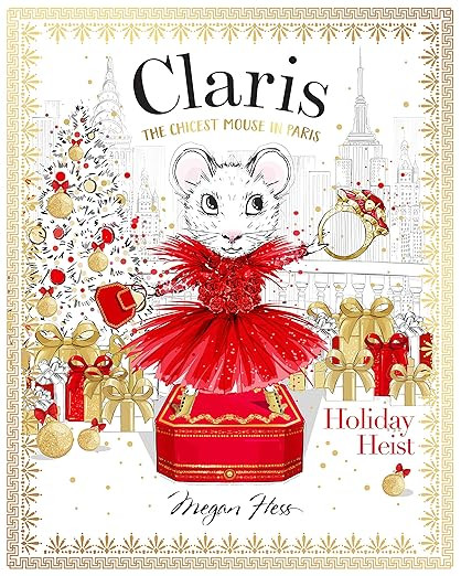 Claris: Holiday Heist: The Chicest Mouse in Paris     Hardcover – Picture Book, October 6, 2020 | Amazon (US)