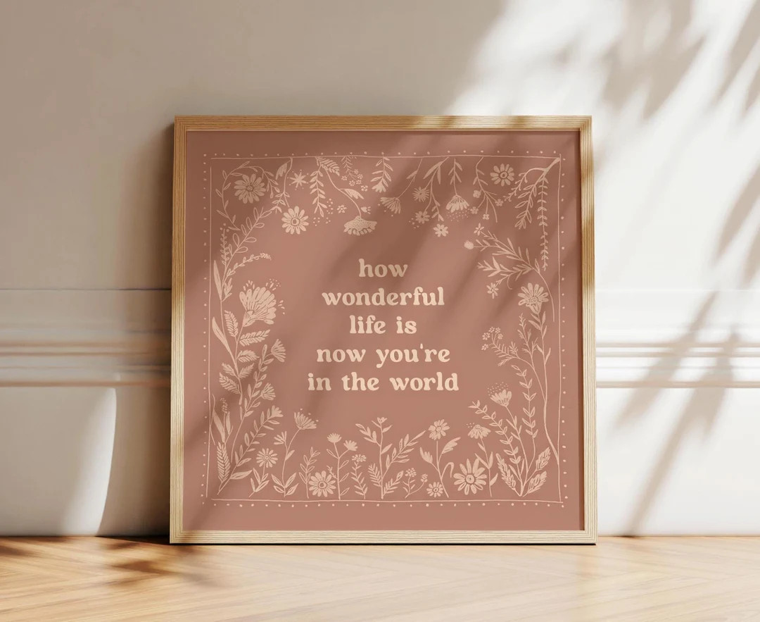 How Wonderful Life is Now You're in the World Nursery Print, Flower Wall Artwork for Girls Room, ... | Etsy (US)