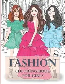 FASHION COLORING BOOK FOR GIRLS: 95 Cute Designs with Fabulous Beauty Fashion Style, Gorgeous Sty... | Amazon (US)