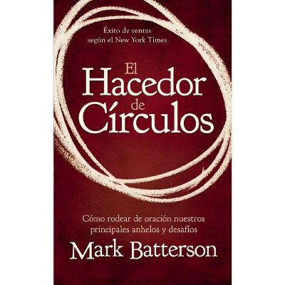 El Hacedor de Círculos - by  Mark Batterson (Paperback) | Target