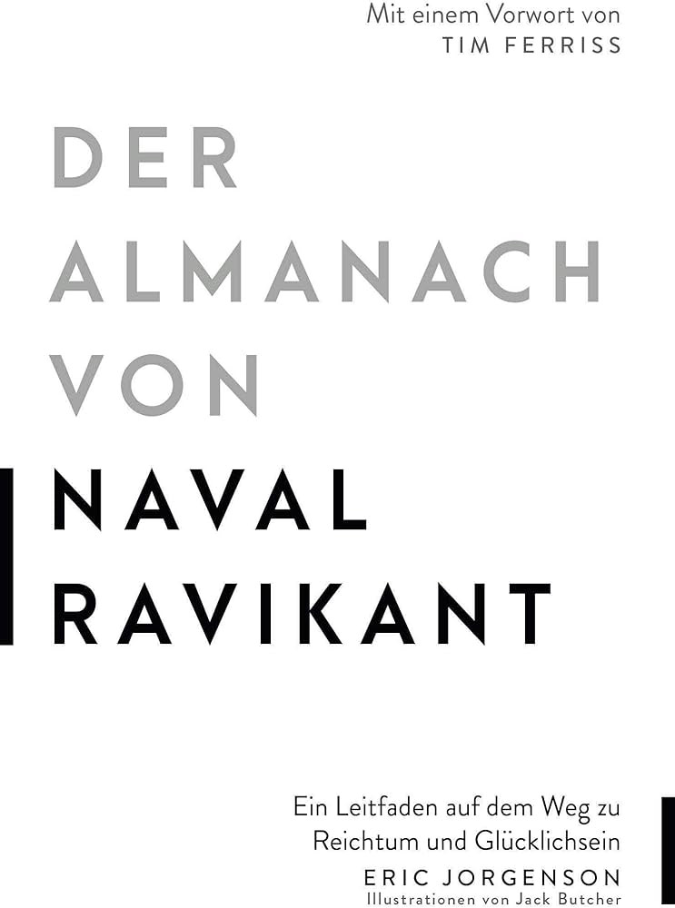 Der Almanach von Naval Ravikant: Ein Leitfaden auf dem Weg zu Reichtum und Glücklichsein | Amazon (DE)
