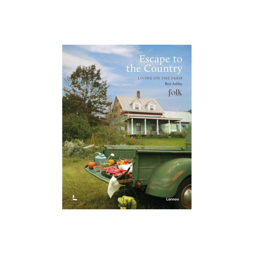 Escape to the Country - by Ben Ashby (Hardcover) | Target