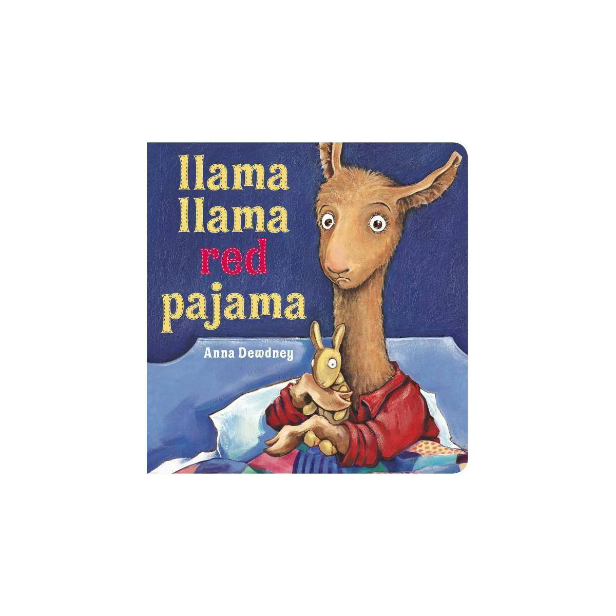 Llama Llama Red Pajama 05/06/2015 Juvenile Fiction - by Anna Dewdney (Board Book) | Target
