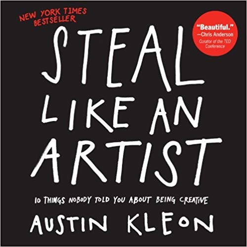 Steal Like an Artist: 10 Things Nobody Told You About Being Creative | Amazon (US)