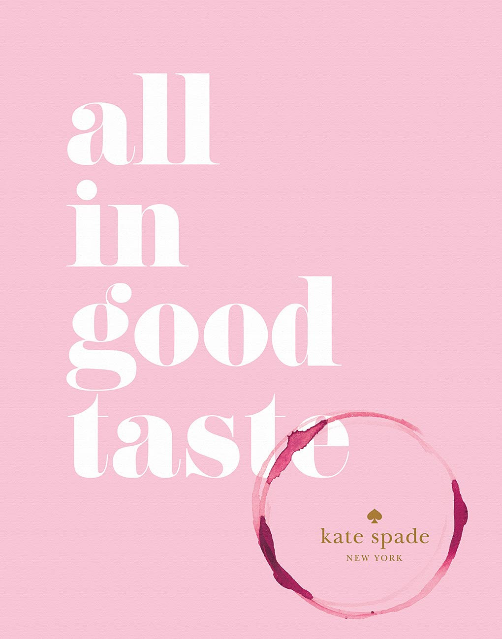 kate spade new york: all in good taste      Hardcover – October 27, 2015 | Amazon (US)