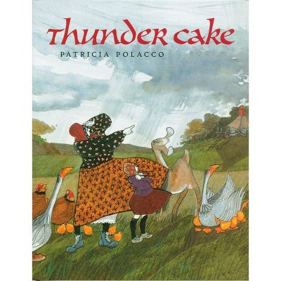 Thunder Cake - by  Patricia Polacco (Hardcover) | Target