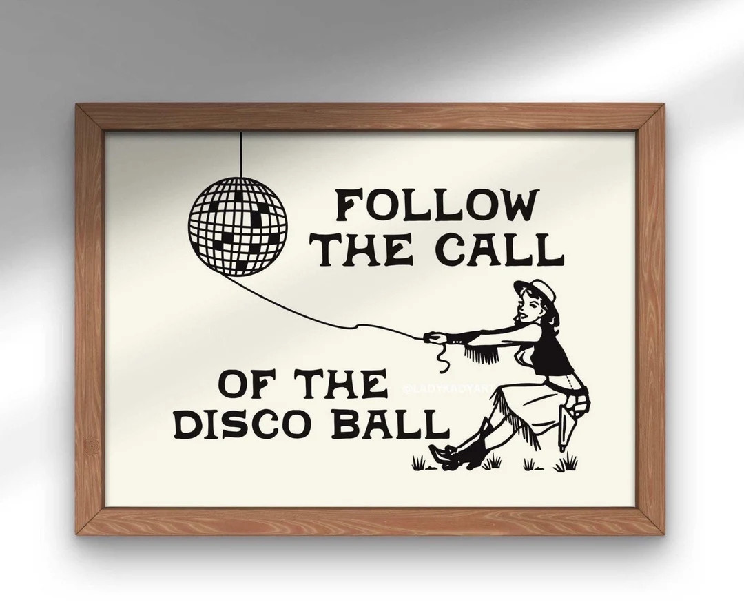 Follow The Call Of The Disco Ball Print, Trendy Printable Wall Art, Retro Space Cowgirl Wall Art,... | Etsy (US)