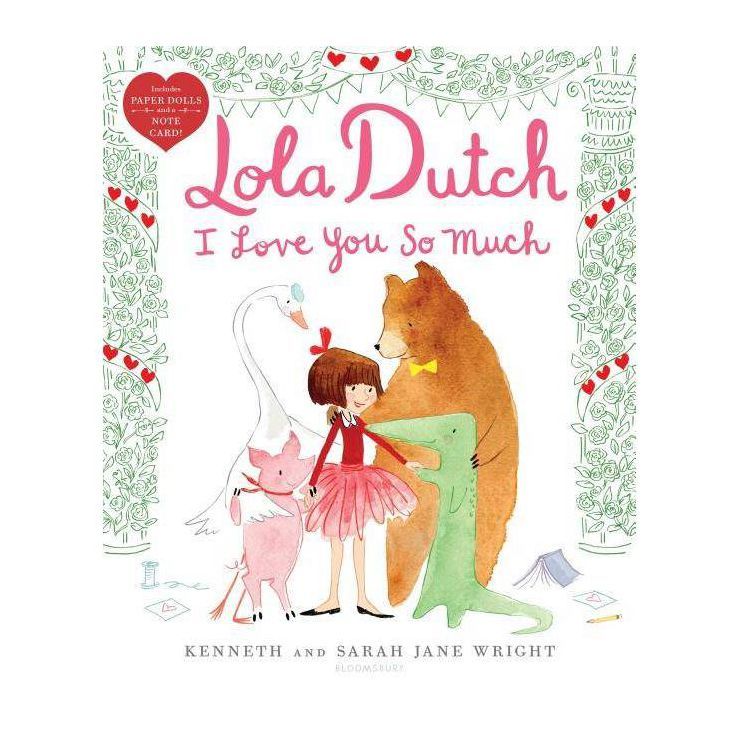 Lola Dutch I Love You So Much - by  Kenneth Wright (Hardcover) | Target