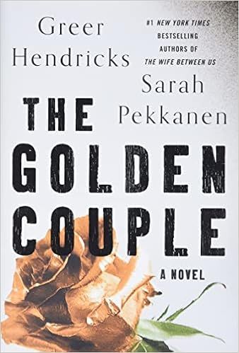 The Golden Couple: A Novel: Hendricks, Greer, Pekkanen, Sarah: 9781250273208: Amazon.com: Books | Amazon (US)