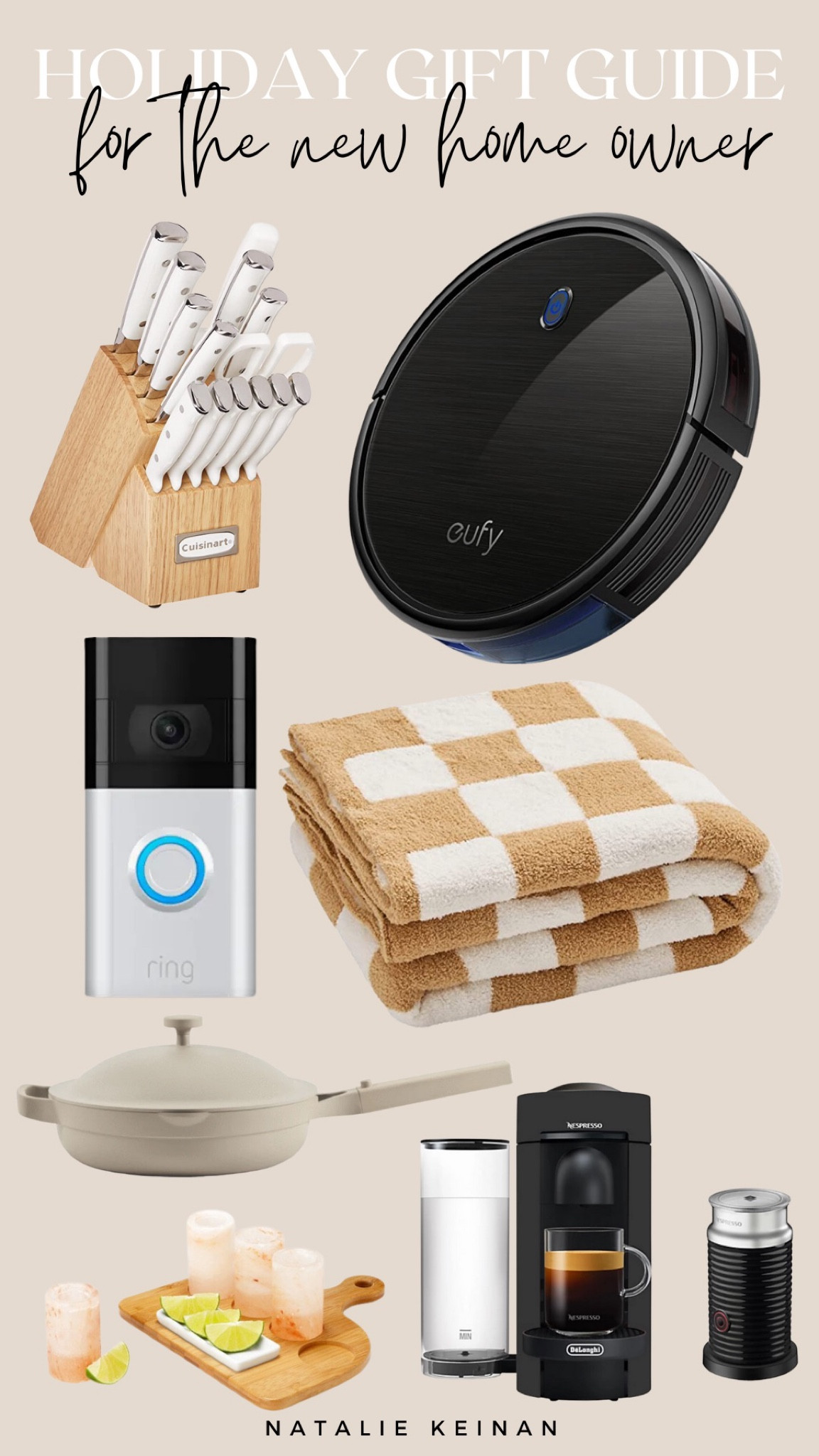 Gift guide for the new homeowner. Gift idea for her. Gift idea for him. Gifts for couples. Knife set. Robot vacuum. Blanket. Ring doorbell. Always pan. Nespresso

#LTKhome #LTKGiftGuide #LTKHoliday
