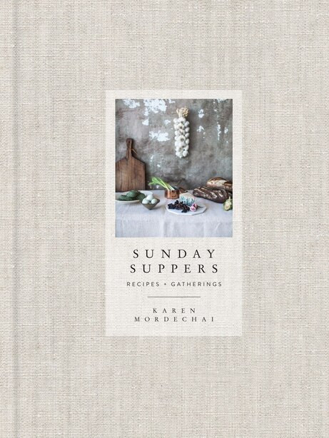 Sunday Suppers: Recipes + Gatherings: A Cookbook | Indigo (CA)