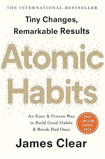 Atomic Habits: An Easy and Proven Way to Build Good Habits and Break Bad Ones      Paperback – ... | Amazon (US)
