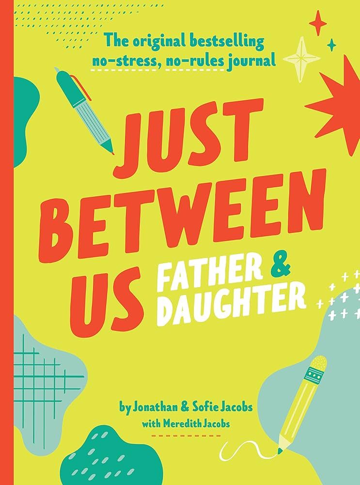 Just Between Us: Father & Daughter: The Original Bestselling No-Stress, No-Rules Journal | Amazon (US)