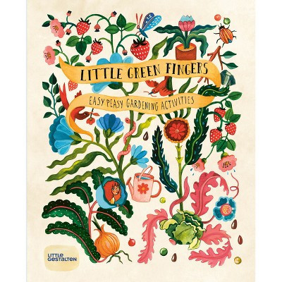 Little Green Fingers - by  Claire Philip (Hardcover) | Target