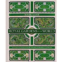 Royal Gardens of the World: 21 Celebrated Gardens from the Alhambra to Highgrove and Beyond | Amazon (US)