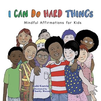 I Can Do Hard Things: Mindful Affirmations for Kids | Amazon (US)
