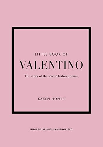The Little Book of Valentino: The Story of the Iconic Fashion House (Little Books of Fashion, 13) | Amazon (US)