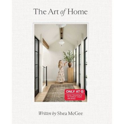Art of Home - Target Exclusive Edition by Shea McGee (Hardcover) | Target