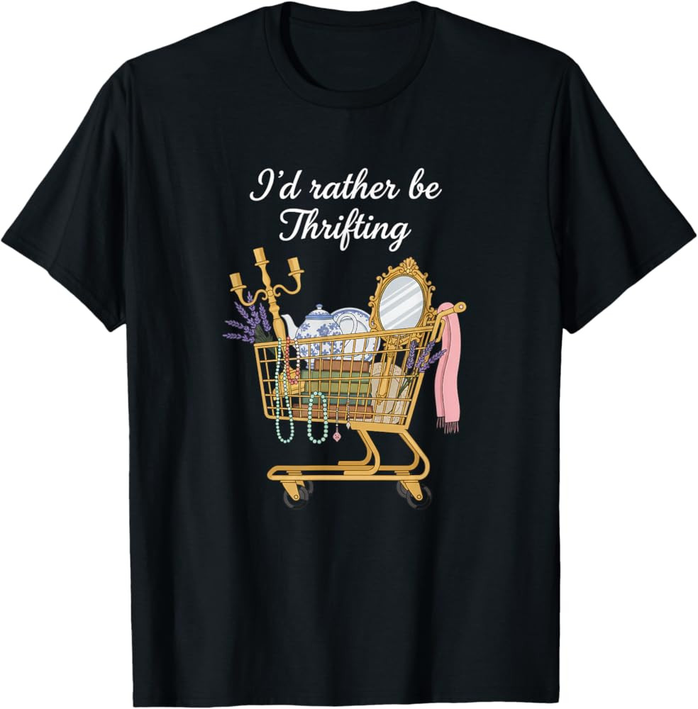 I'd Rather Be Thrifting Vintage Shopping Cart Retro Funny Th T-Shirt | Amazon (US)