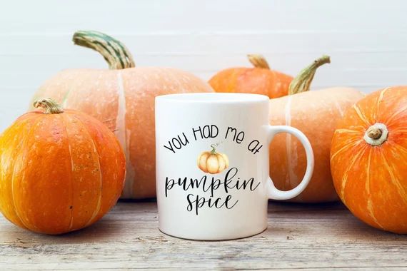 You Had Me at Pumpkin Spice Pumpkin Coffee Mug Pumpkin Spice | Etsy | Etsy (US)